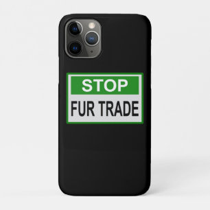 Stop Fur Trade Sign green iPhone 11 Pro Case