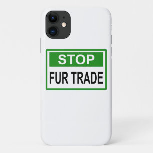 Stop Fur Trade Sign green iPhone 11 Case