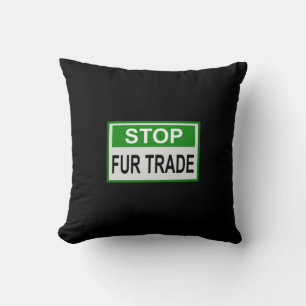 Stop Fur Trade Sign green Cushion