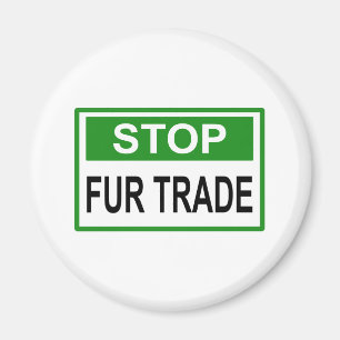 Stop Fur Trade Sign green Magnet