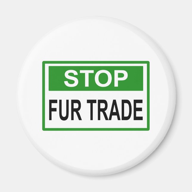 Stop Fur Trade Sign green Magnet (Front)