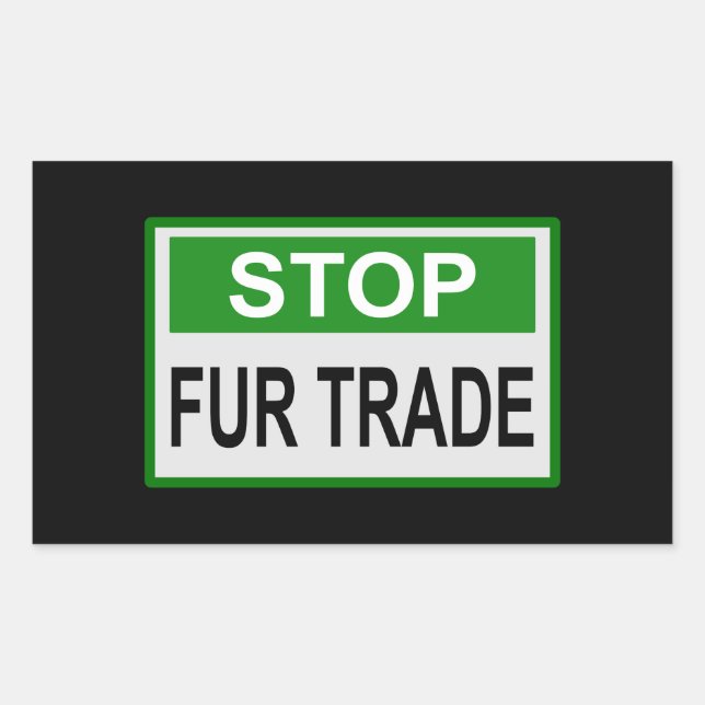 Stop Fur Trade Sign green Rectangular Sticker (Front)