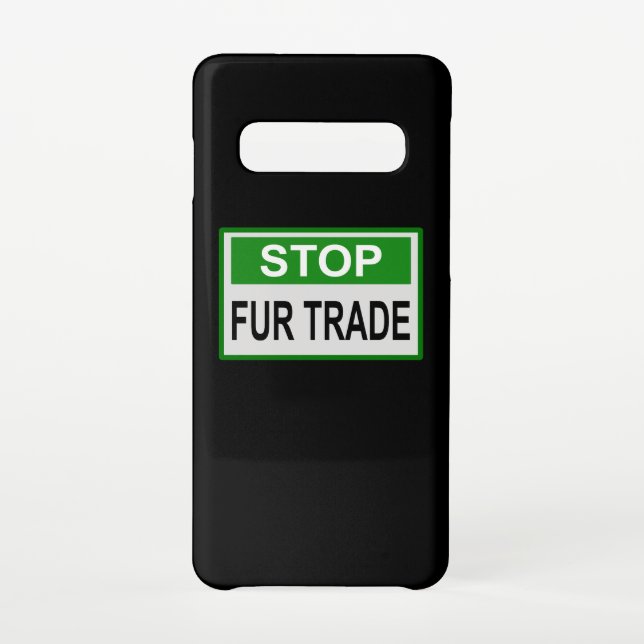 Stop Fur Trade Sign green Samsung Galaxy Case (Back)