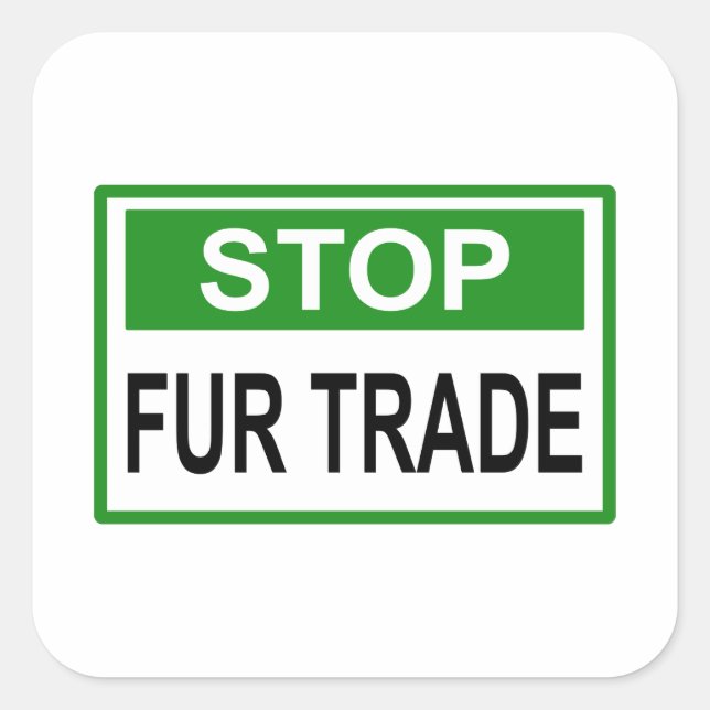 Stop Fur Trade Sign green Square Sticker (Front)