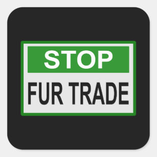 Stop Fur Trade Sign green Square Sticker
