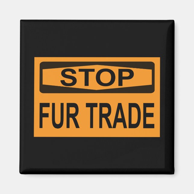 Stop Fur Trade Sign orange Magnet (Front)