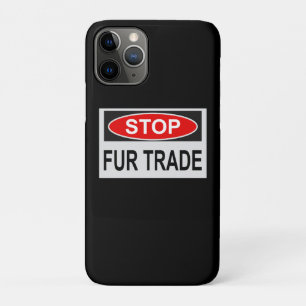 Stop Fur Trade Sign red iPhone 11 Pro Case