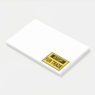 Stop Fur Trade Sign yellow Post-it Notes