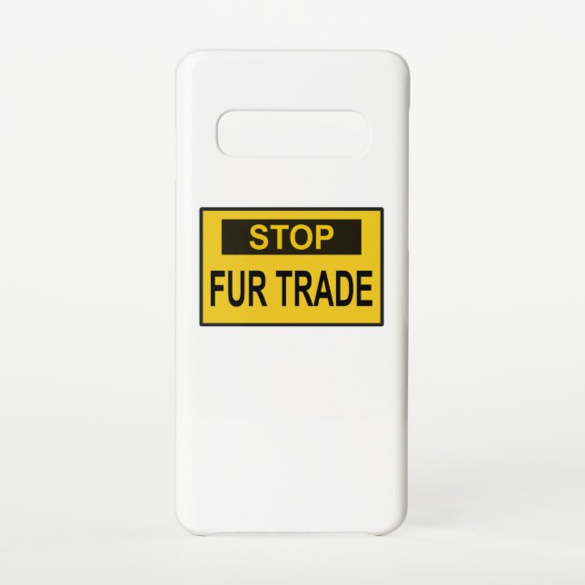 Stop Fur Trade Sign yellow Samsung Galaxy Case (Back)