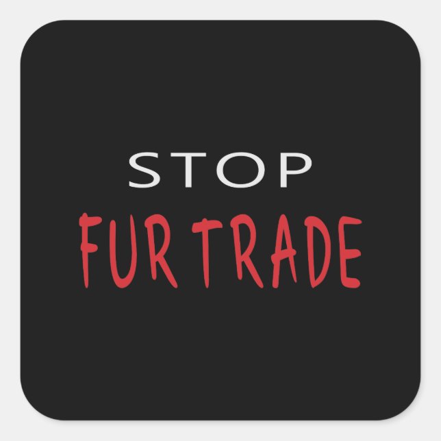 Stop Fur Trade Square Sticker (Front)