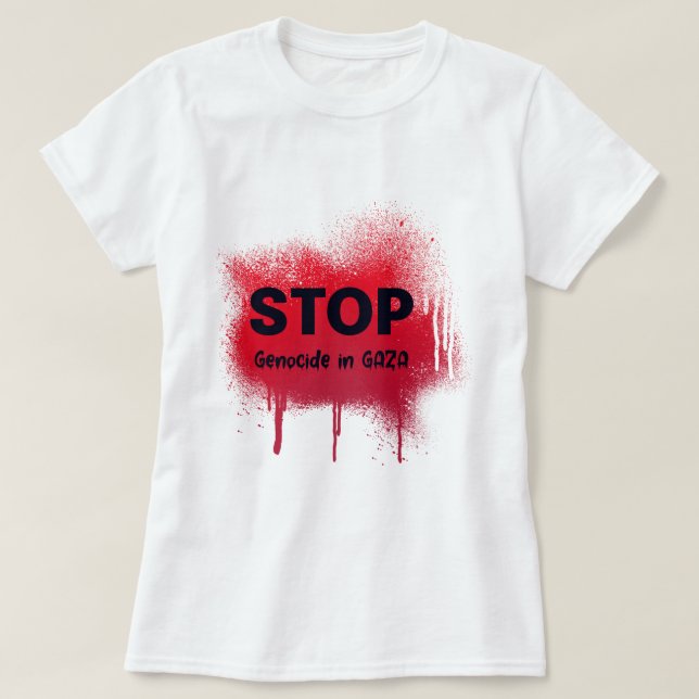 Stop Genocide In Gaza Gaza Genocide T-Shirt (Design Front)