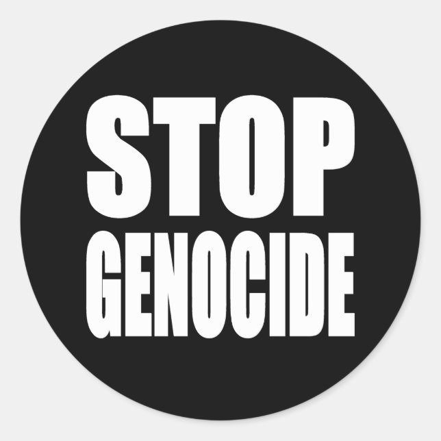 Stop Genocide. Protest Message. Classic Round Sticker (Front)