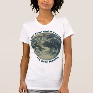 Stop Global Dimming T-Shirt