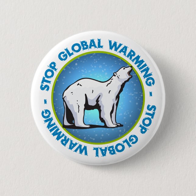 Stop Global Warming 6 Cm Round Badge (Front)