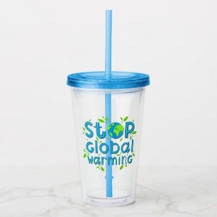 Stop Global Warming Acrylic Tumbler