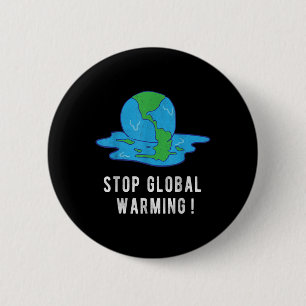 Stop Global Warming Climate Change Earth Day Tee 6 Cm Round Badge