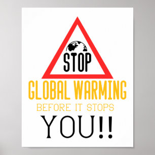 Stop Global Warming Climate Change Environment Poster