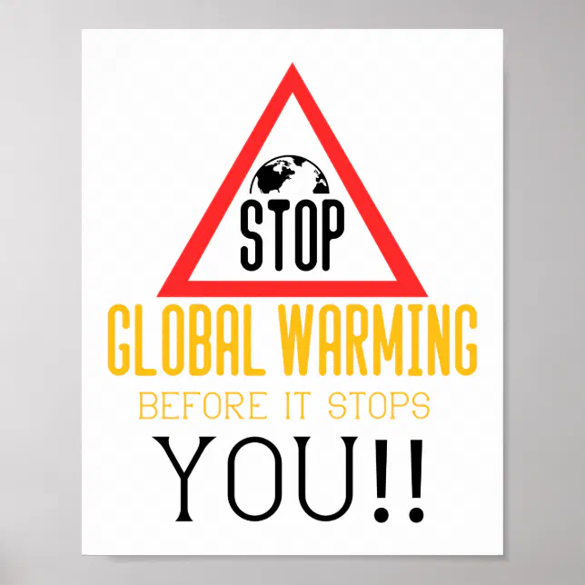 Stop Global Warming Climate Change Environment Poster | Zazzle