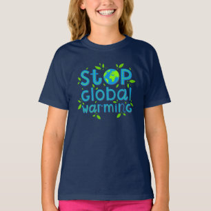 Stop Global Warming T-Shirt