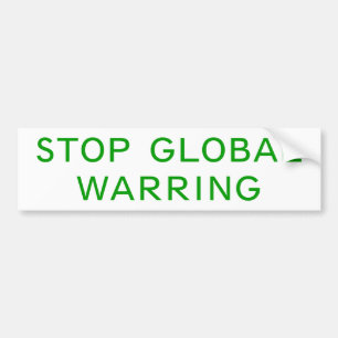 Stop Global Warring Bumper Sticker