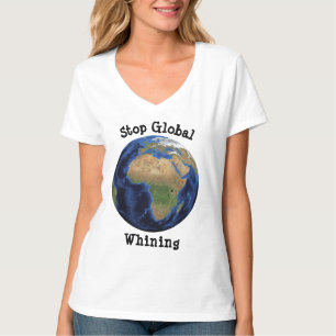 Stop Global Whining, Earth Day Women's Plus Size T T-Shirt