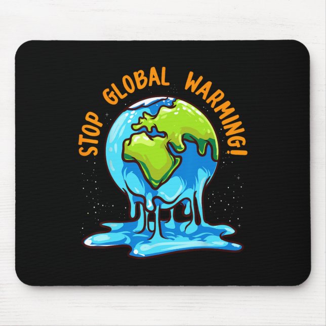 Stop Glol Warming Climate Change Earth Day Environ Mouse Mat (Front)