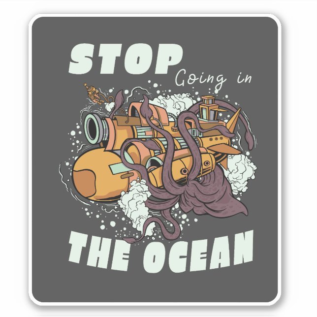 STOP GOING IN THE OCEAN SUBMARINE OCTOPUS (Front)