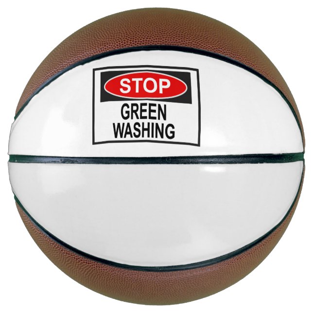 Stop Greenwashing Sign (1) Basketball (Front)