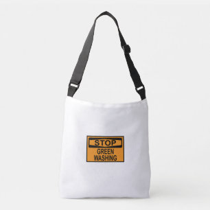 Stop Greenwashing Sign Crossbody Bag