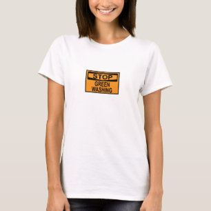 Stop Greenwashing Sign T-Shirt
