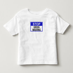 Stop Greenwashing Sign Toddler T-Shirt