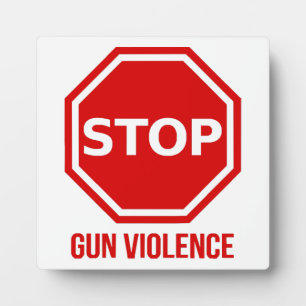 Stop Gun Violence  Plaque