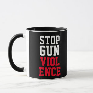 Stop gun violence political daily motivation quote mug