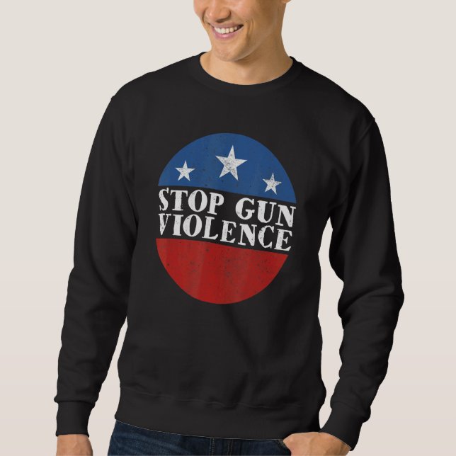 Stop Gun Violence Sweatshirt (Front)