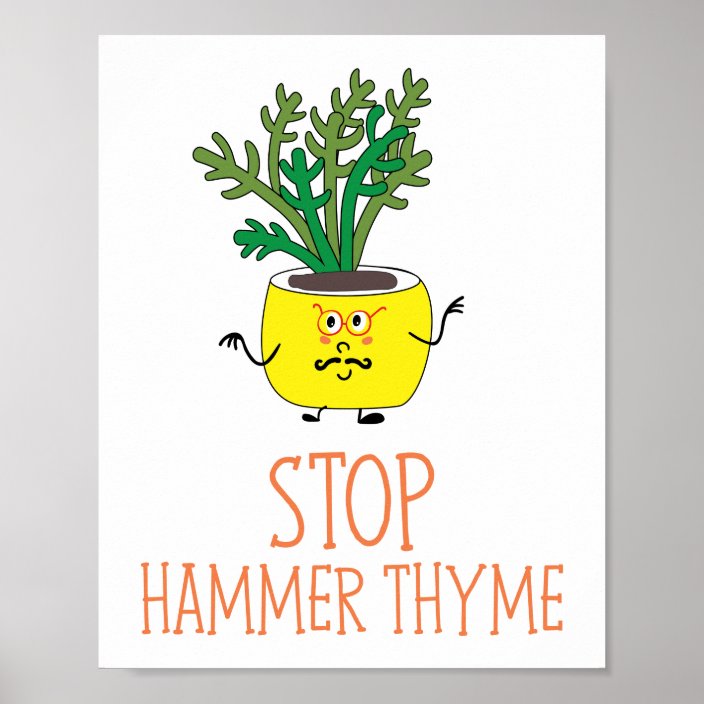 Stop Hammer Thyme Herb Pun Poster Zazzle.co.uk