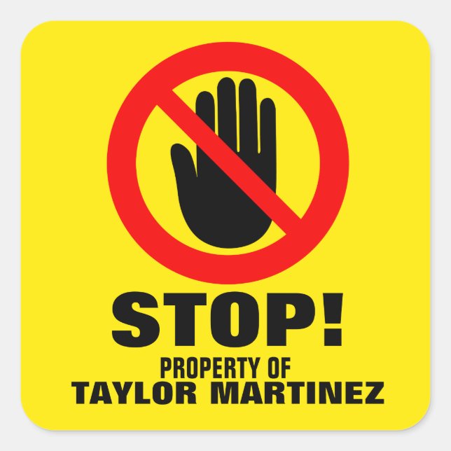 Stop Hands off warning yellow custom name id Square Sticker (Front)