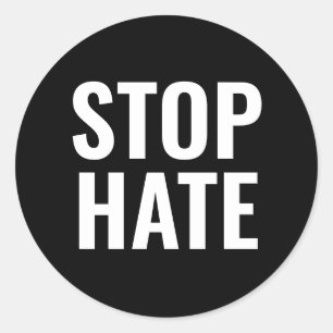 Stop Hate, black white minimalist Classic Round St Sticker