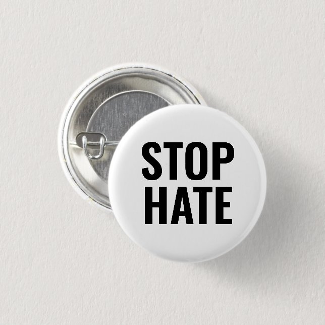 Stop Hate black white simple typography minimalist 3 Cm Round Badge (Front & Back)