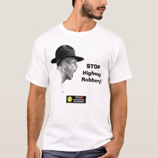 STOP Highway Robbery T-Shirt