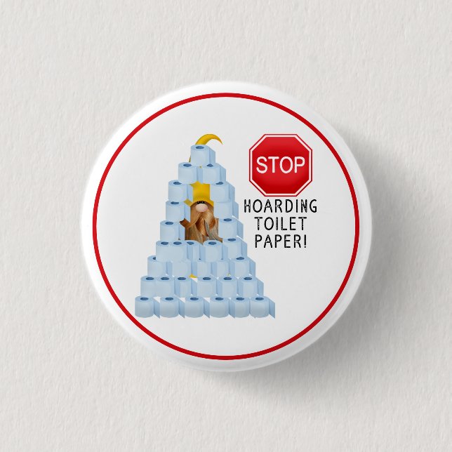 Stop Hoarding Toilet Paper 3 Cm Round Badge (Front)