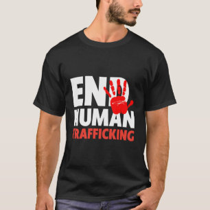 Stop Hu Trafficking End Hu Trafficking T-Shirt