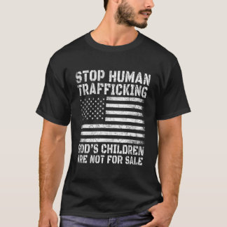 Stop Human Trafficking God'S Children Are Not For  T-Shirt