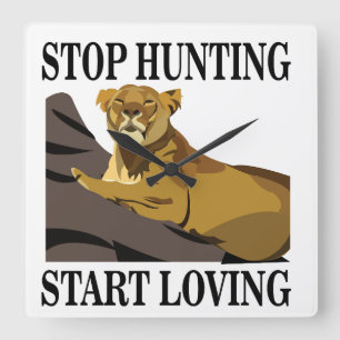 Stop Hunting Start Loving Lioness Square Wall Clock