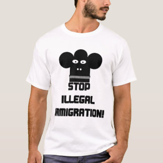 Stop illegal immigration! T-Shirt