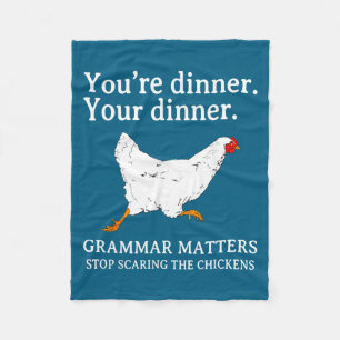 Stop Ing The Chickens English Grammar Funny Te  Fleece Blanket
