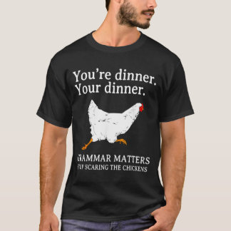 Stop Ing The Chickens English Grammar Funny Te  T-Shirt