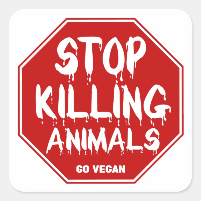 Stop Killing Animals, Go Vegan Square Sticker (Front)