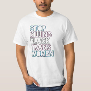 Stop Killing Black Trans Women T-Shirt