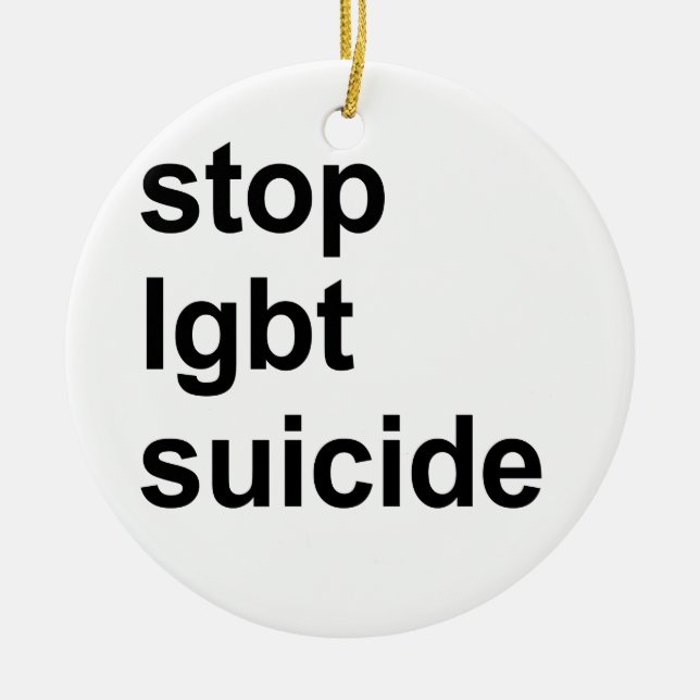 stop lgbt suicide ceramic tree decoration (Front)
