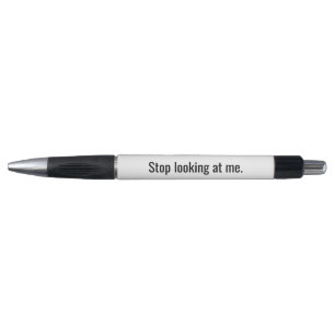 Stop Looking at me Novelty